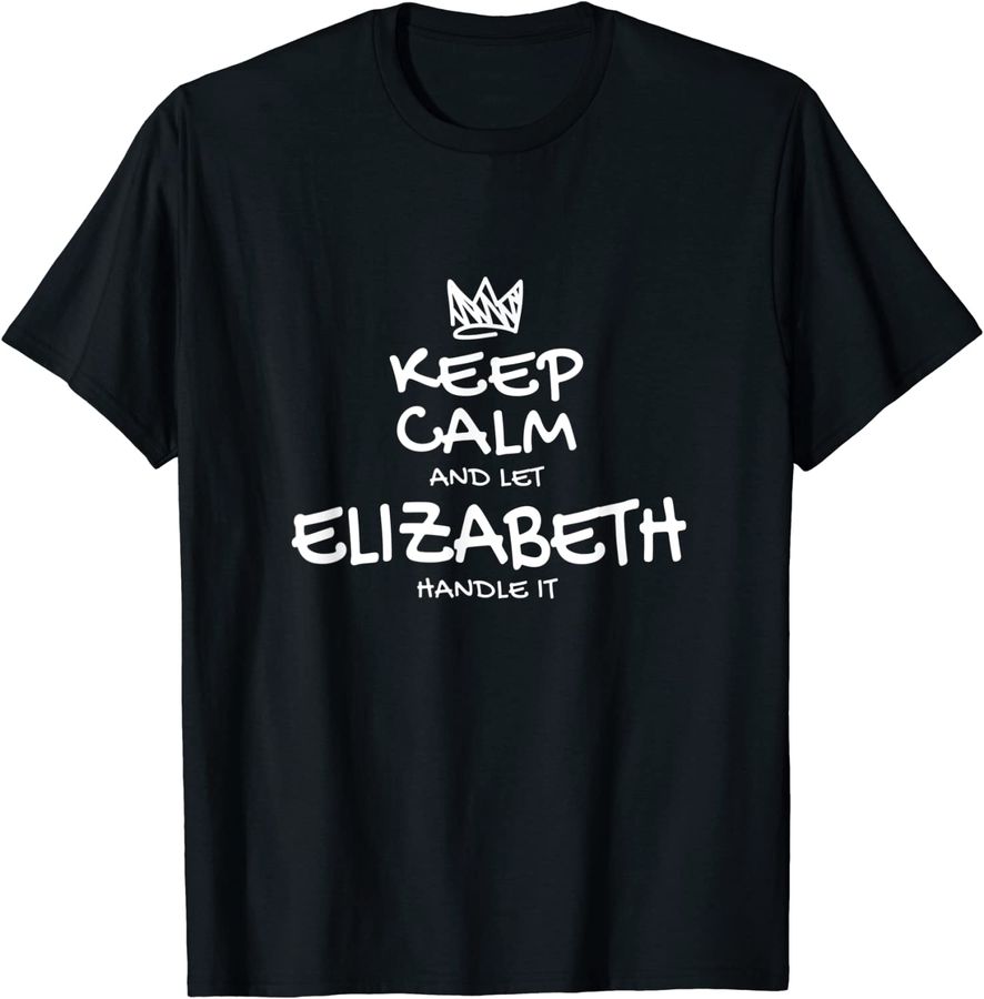 Elizabeth Keep Calm Personalized Name Sarcastic Friends