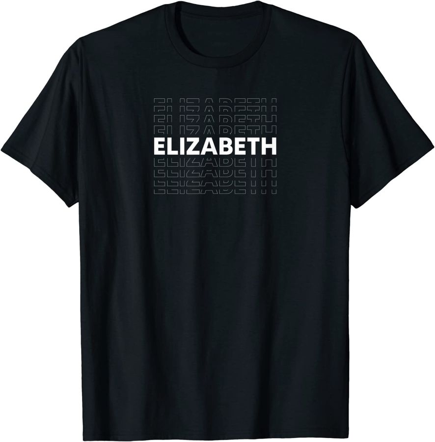 Elizabeth Shirt - Funny Personalized First Name Elizabeth