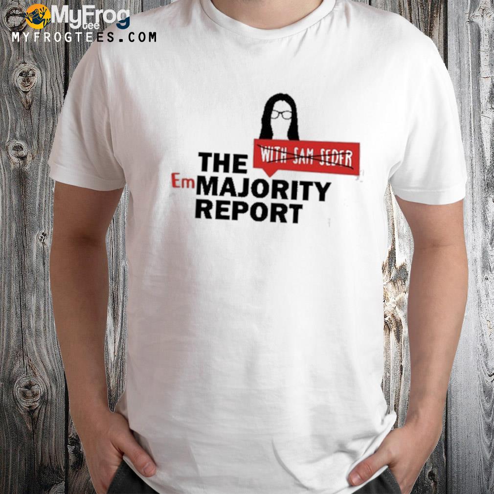 Emma Vigeland The Emmajority Report Shirt