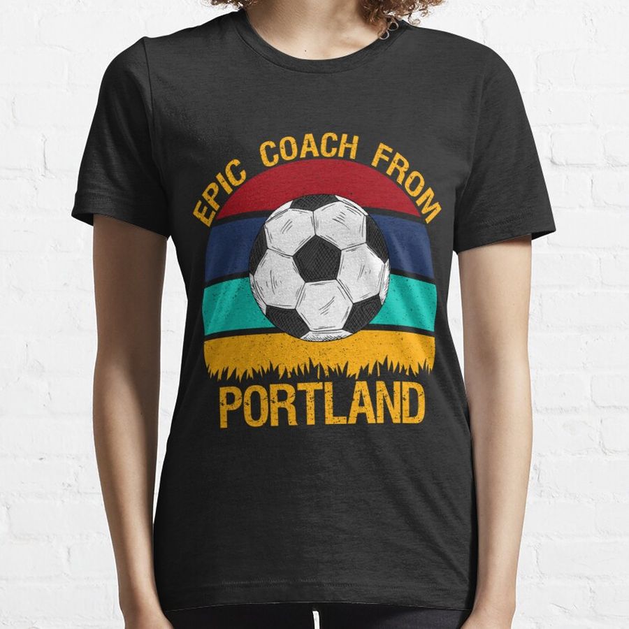 Epic Coach From Portland Vintage Soccer Sticker Essential T-Shirt