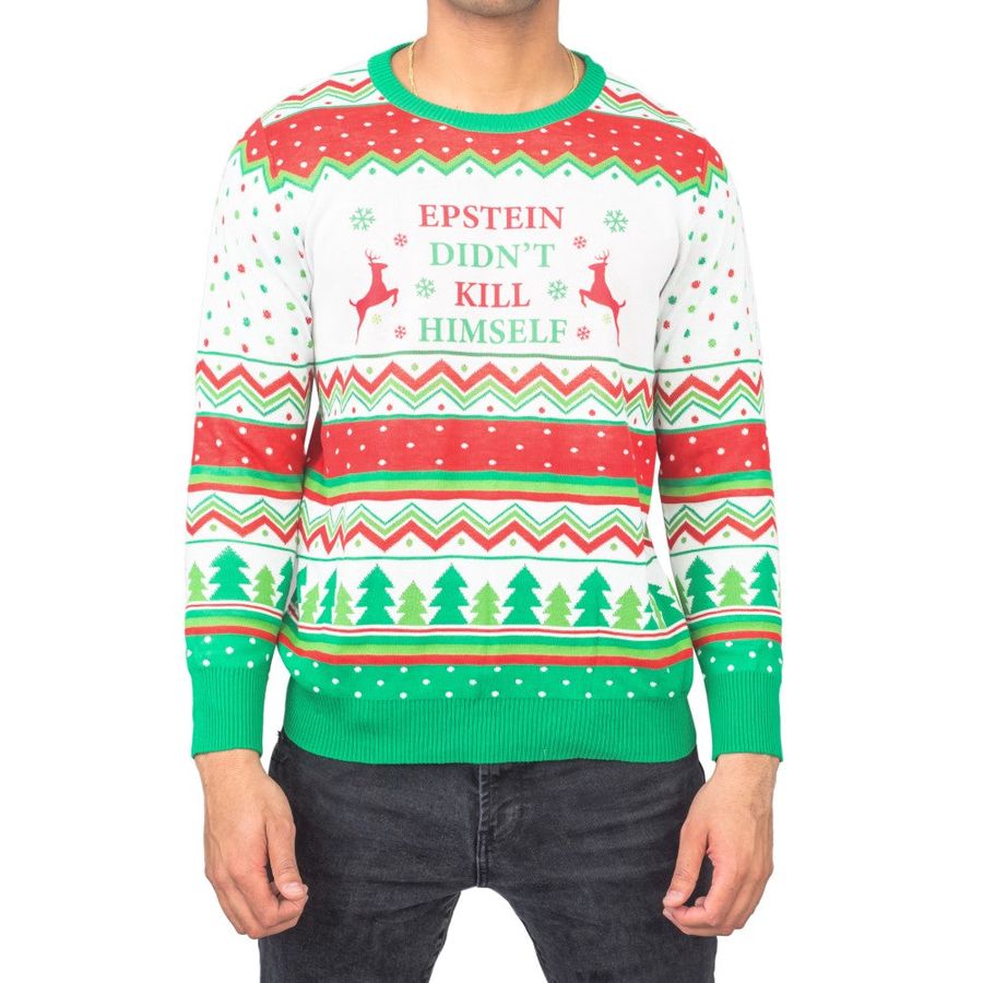 Epstein Didn'T Kill Himself Ugly Christmas Sweater - 304