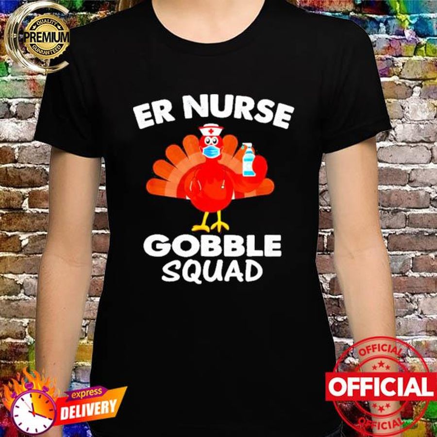 Er Nurse Thanksgiving Turkey shirt