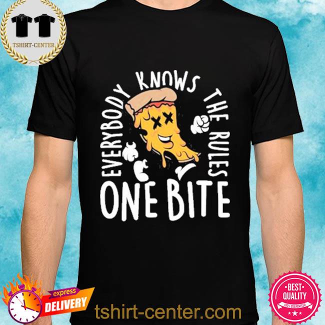 Everyone Knows By The Rules One Bite T-Shirt