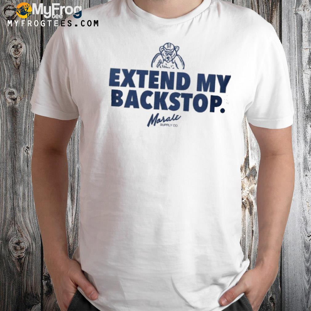 Extend my backstops shirt
