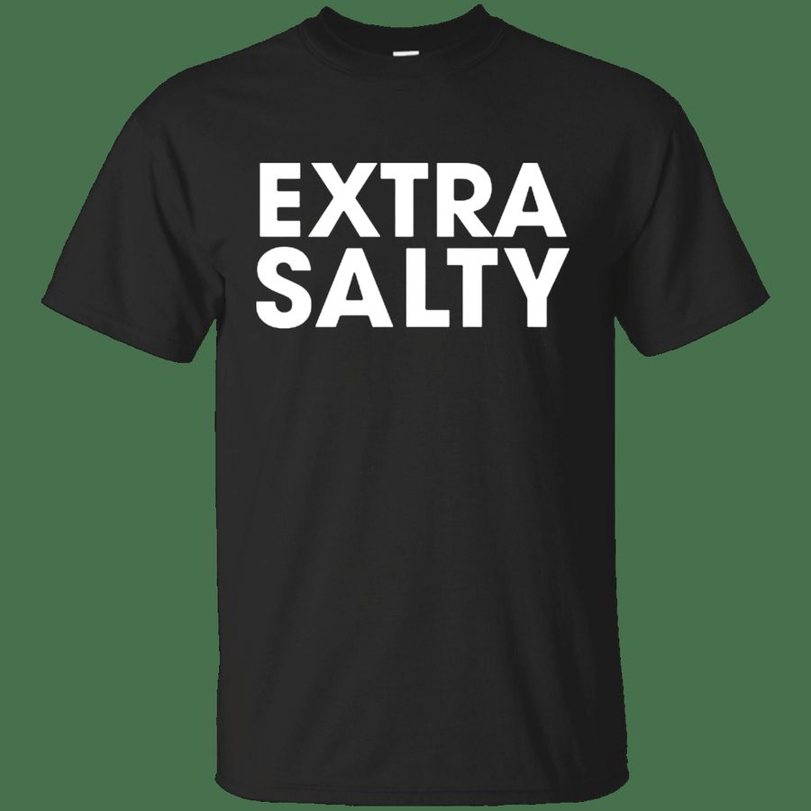 Extra Salty T Shirt