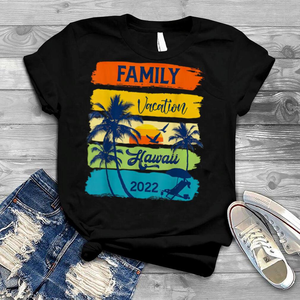 Family Vacation Hawaii 2022 Matching Family Group T Shirt