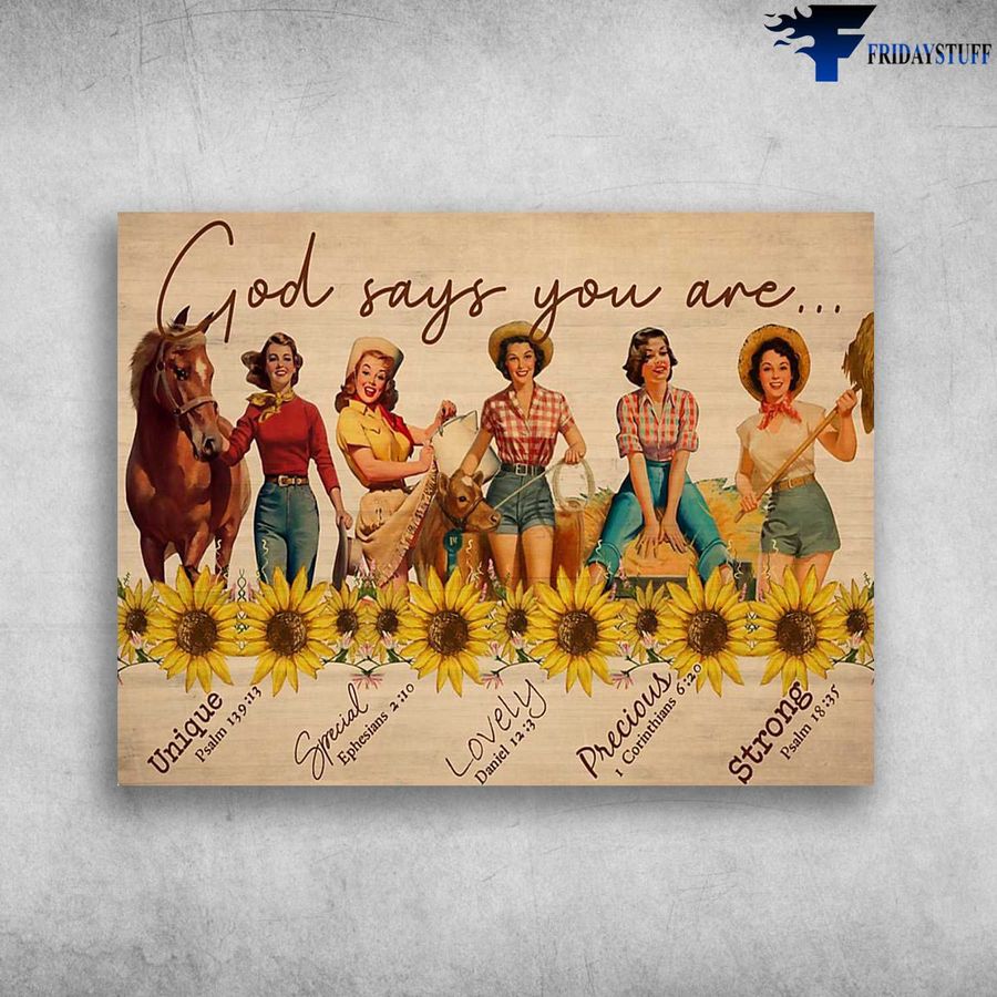 Farmer Poster, Ladies On Farm, God Say You Are, Unique, Special, Lovely, Precious, Strong Poster Home Decor Poster Canvas