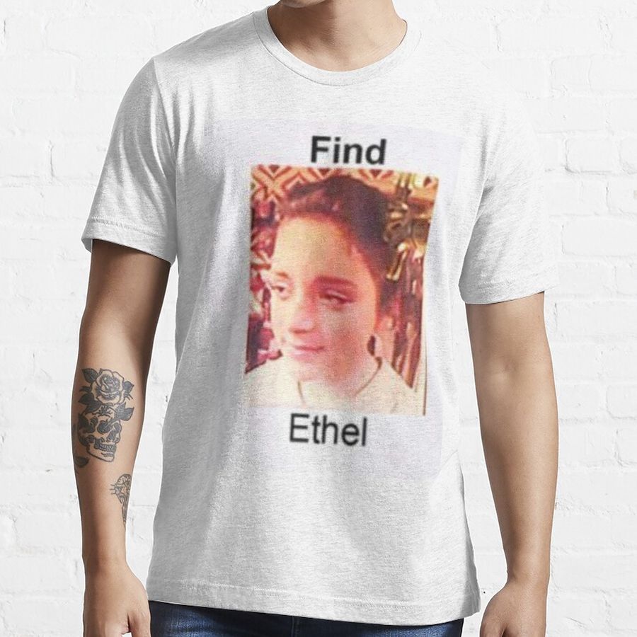 Find Ethel  Essential T-Shirt