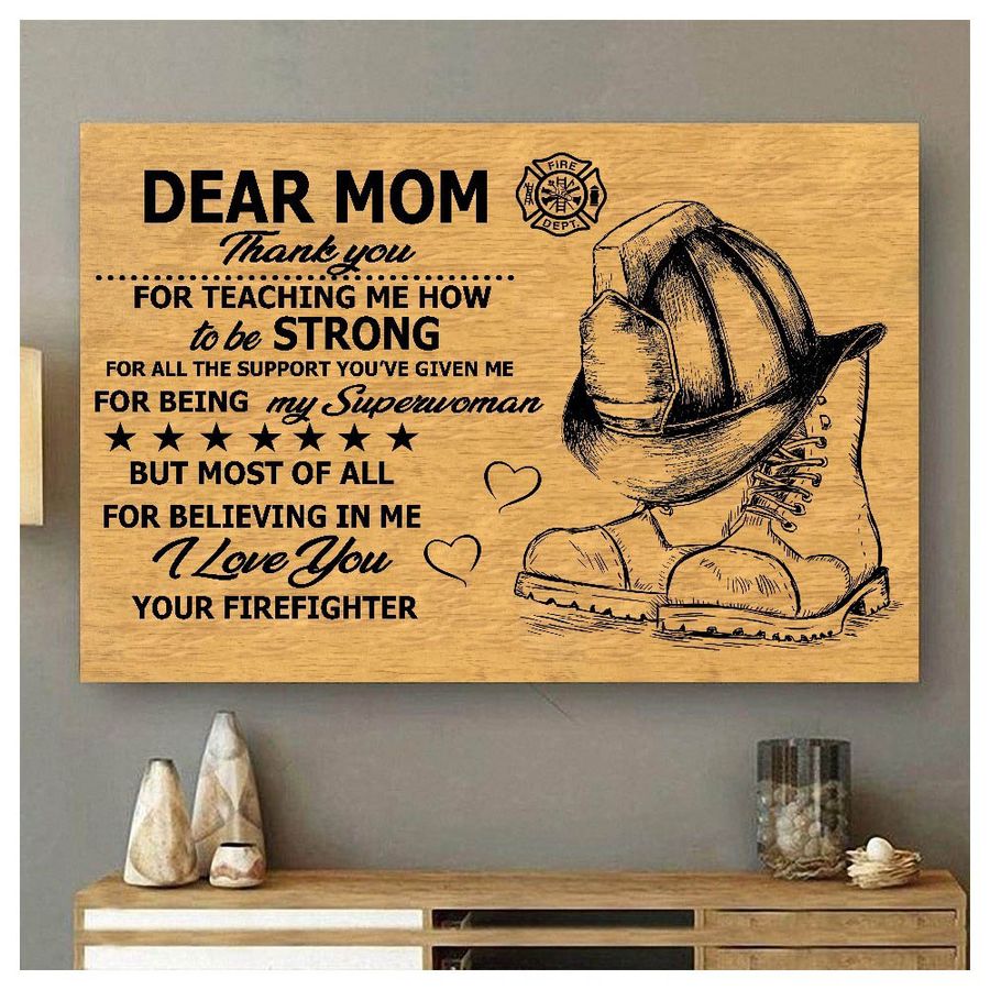 Firefighter Poster, Dear Mom Thank You For Teaching Me How To Be Strong Poster