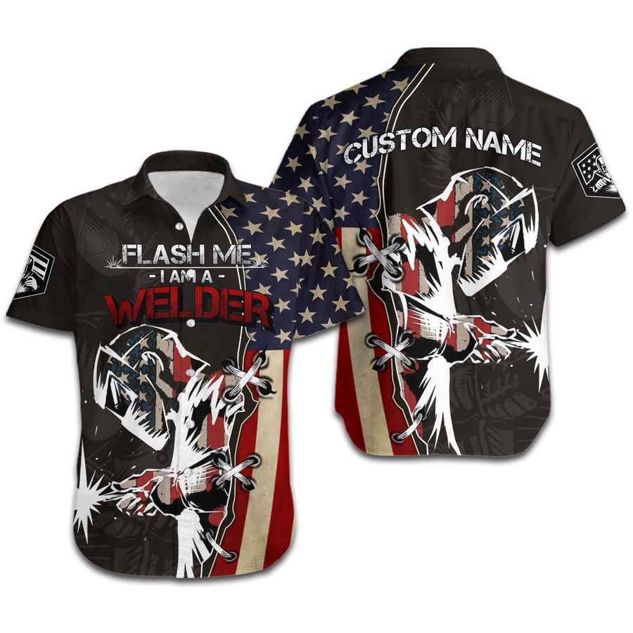Flash Me I Am A Welder America Flag Custom Name Personalized Gifts Men Button Up Hawaiian Shirt For Welders Lovers In Summer
