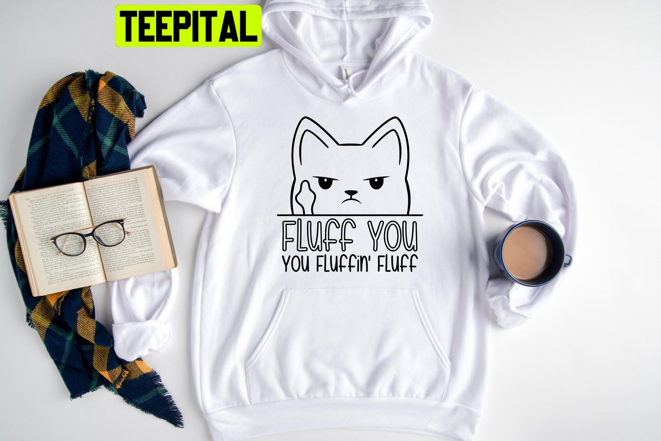 Fluff You You Fluffin Fluff Trending Unisex Hoodie