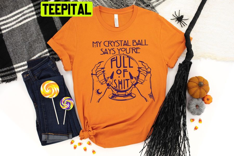 Fortune Teller Crystal Ball Full Of Halloween Trending Unisex Shirt