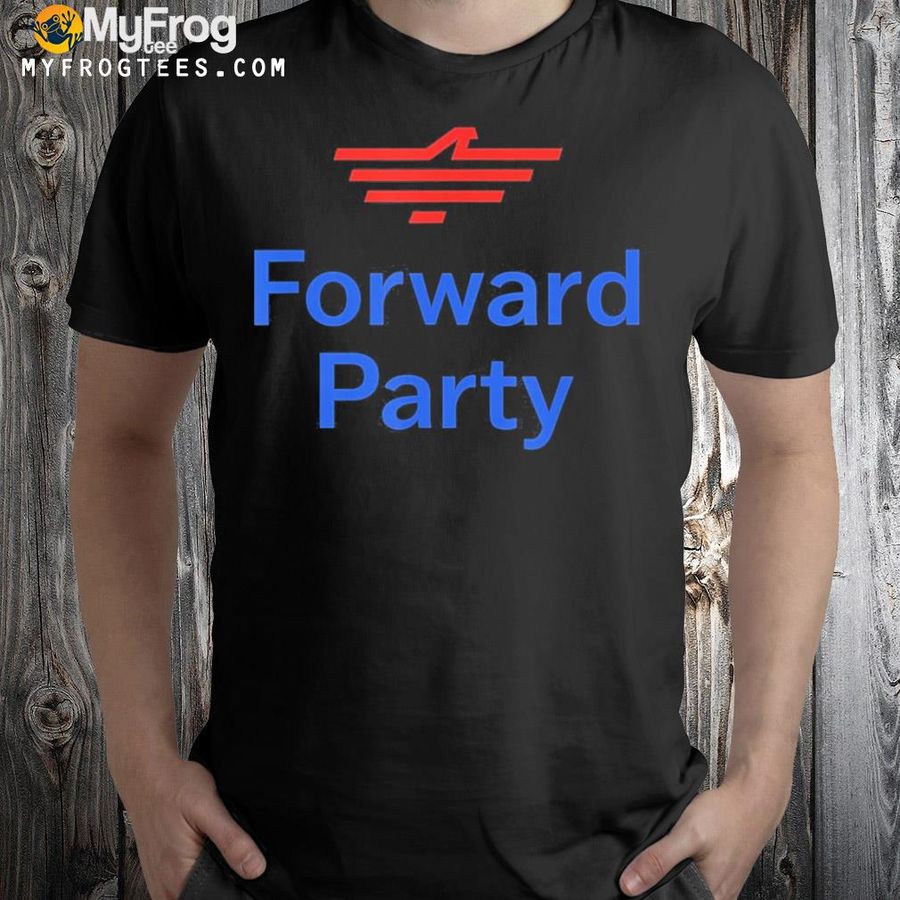 Forward Party T-Shirt