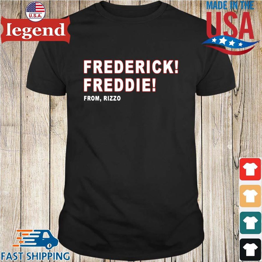 Frederick freddie from rizzo shirt