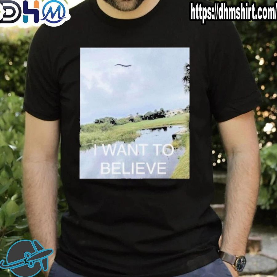 Funny gators daily I want to believe shirt
