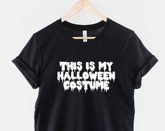 Funny Halloween T-Shirt – This Is My Halloween Costume Funny Slogan Shirt