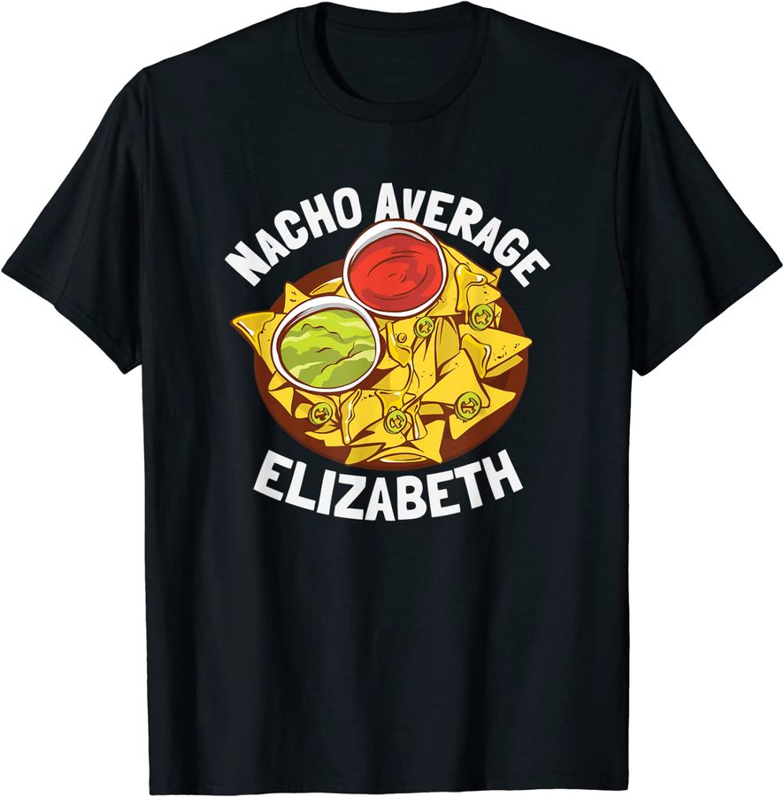Funny Nacho Average Elizabeth