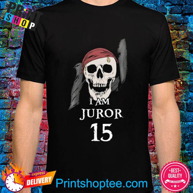 Funny Skull I am juror 15 shirt