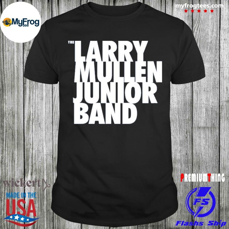 Funny U2 three chords the larry mullen junior band shirt