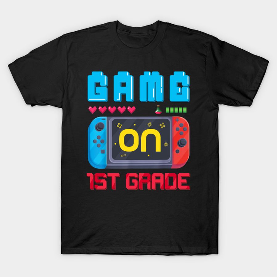 Game On 1st Grade Gaming Gamer Back To School Student Kids T-shirt, Hoodie, SweatShirt, Long Sleeve