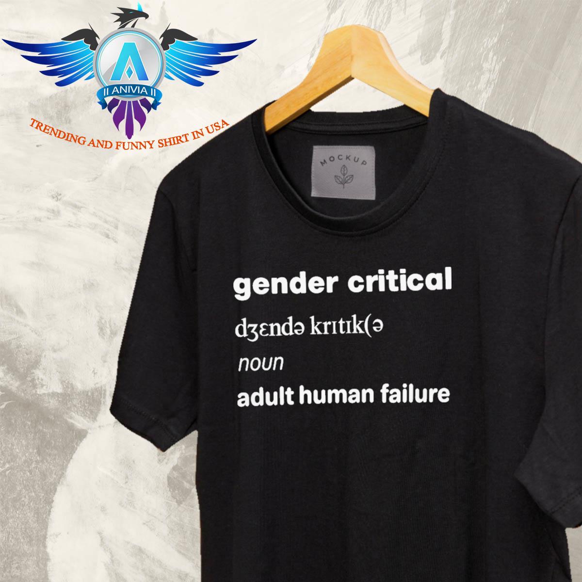Gender critical adult human failure T-shirt
