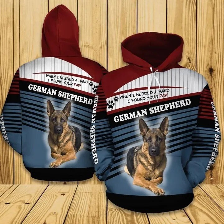 German Shepherd Dog 3D All Over Print Pullover Hoodie, 3D Hoodie For Men, - When I Needed A Hand IFound Your Paw