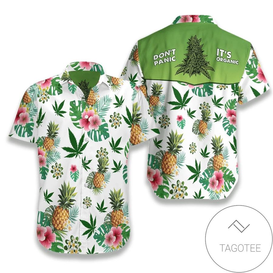Get Here Hawaiian Aloha Shirts Weed Dont Panic Its Organic