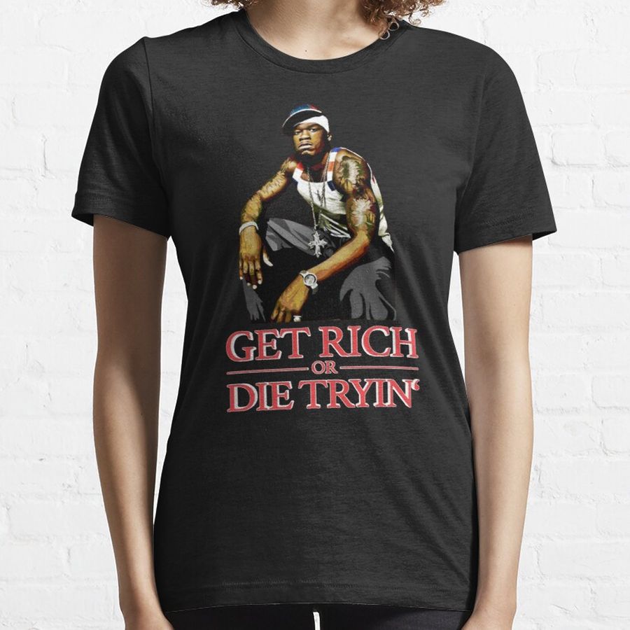 Get Rich or Die Trying rap , anime , men , women , gifts , funny , kids fans , movies , music Essential T-Shirt