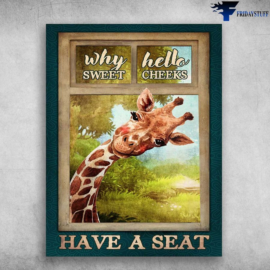 Giraffe Window – Why Hello, Sweet Cheeks, Have A Sear Poster Home Decor Poster Canvas