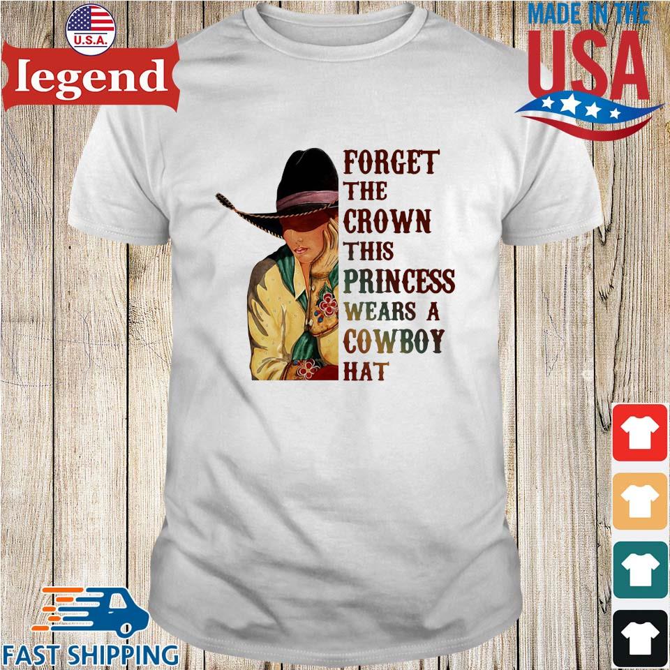 Girl Forget The Grown This Princess Wears A Cowboy Hat Shirt
