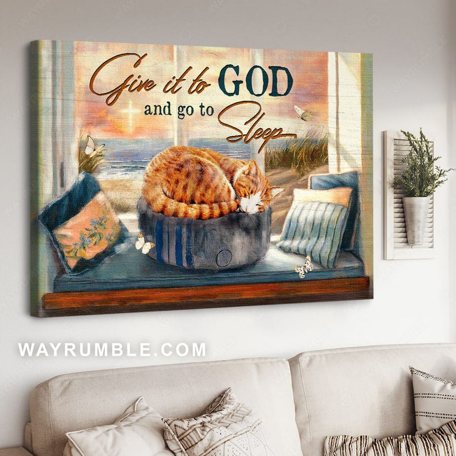 Give It To God, And Go To Sleep, Cat Lover, Sleeping Cat Poster