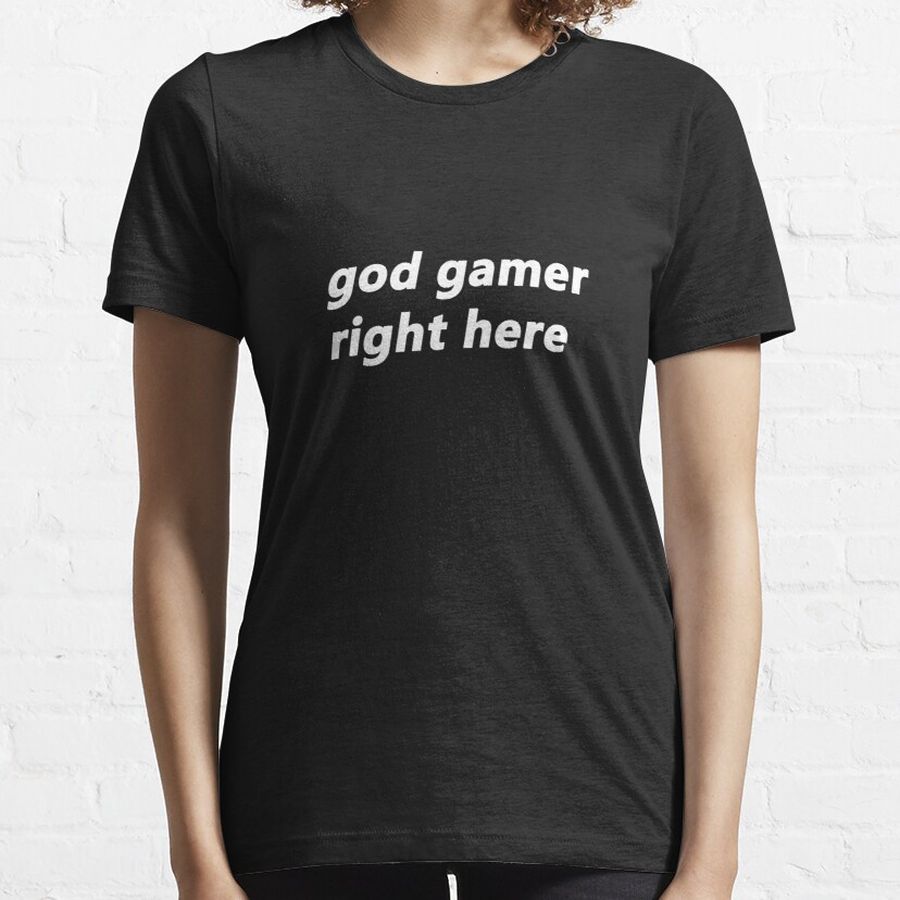 god gamer right here  Essential T-Shirt