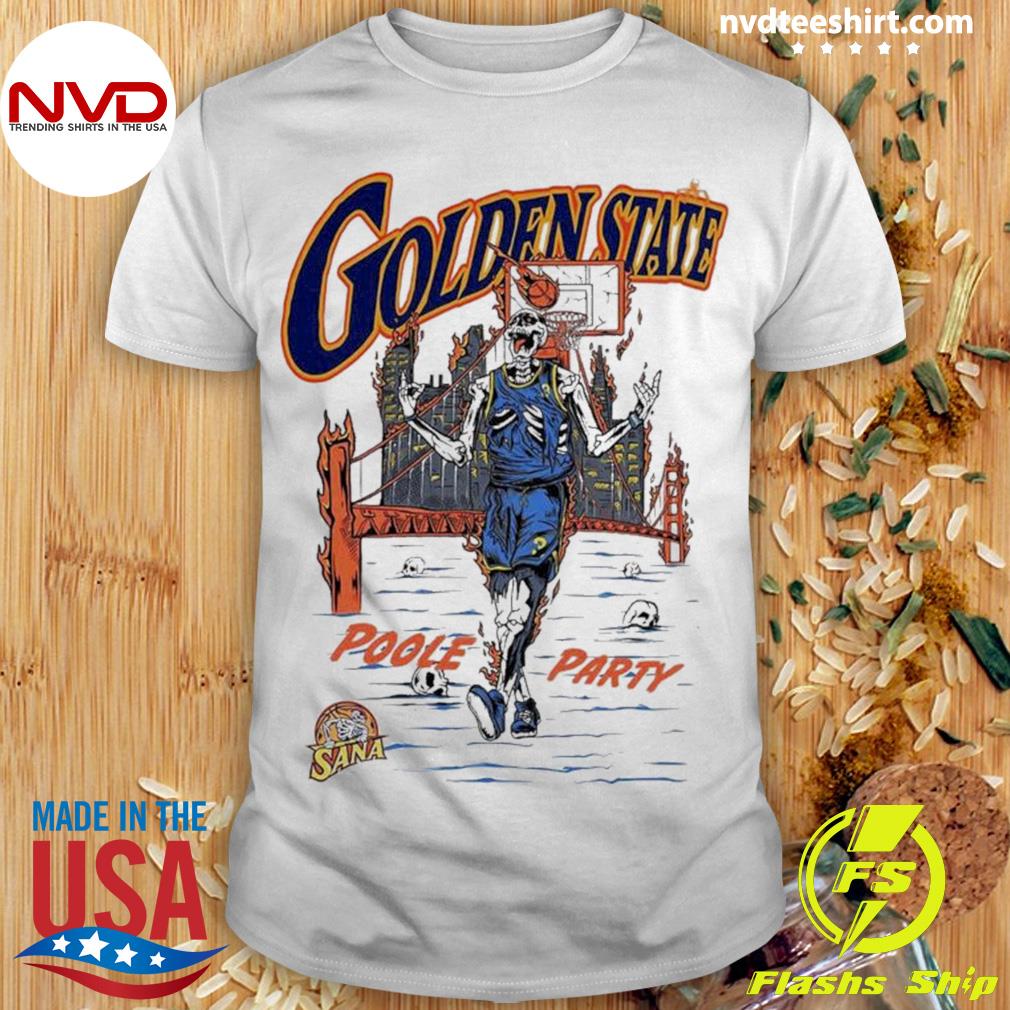 Golden State Poole Party Sana Shirt