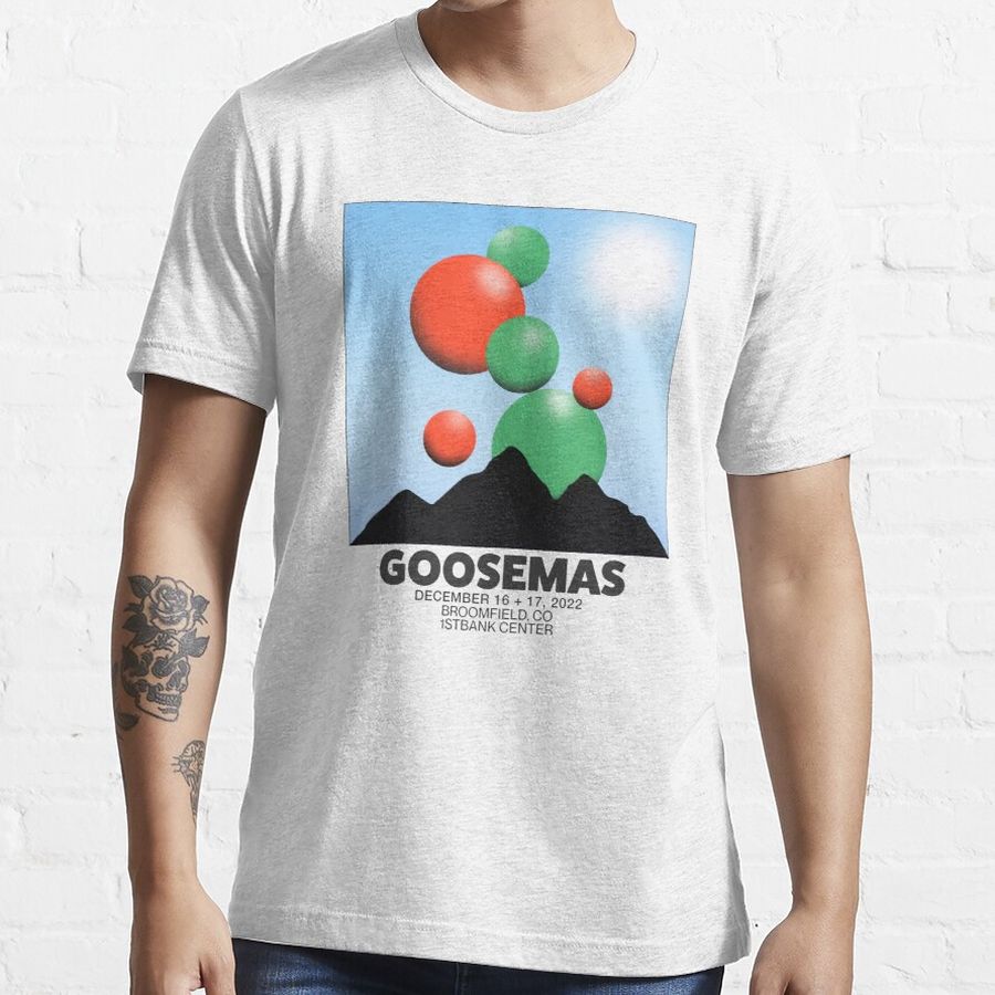 Goosemas Concert 2022 Essential T-Shirt