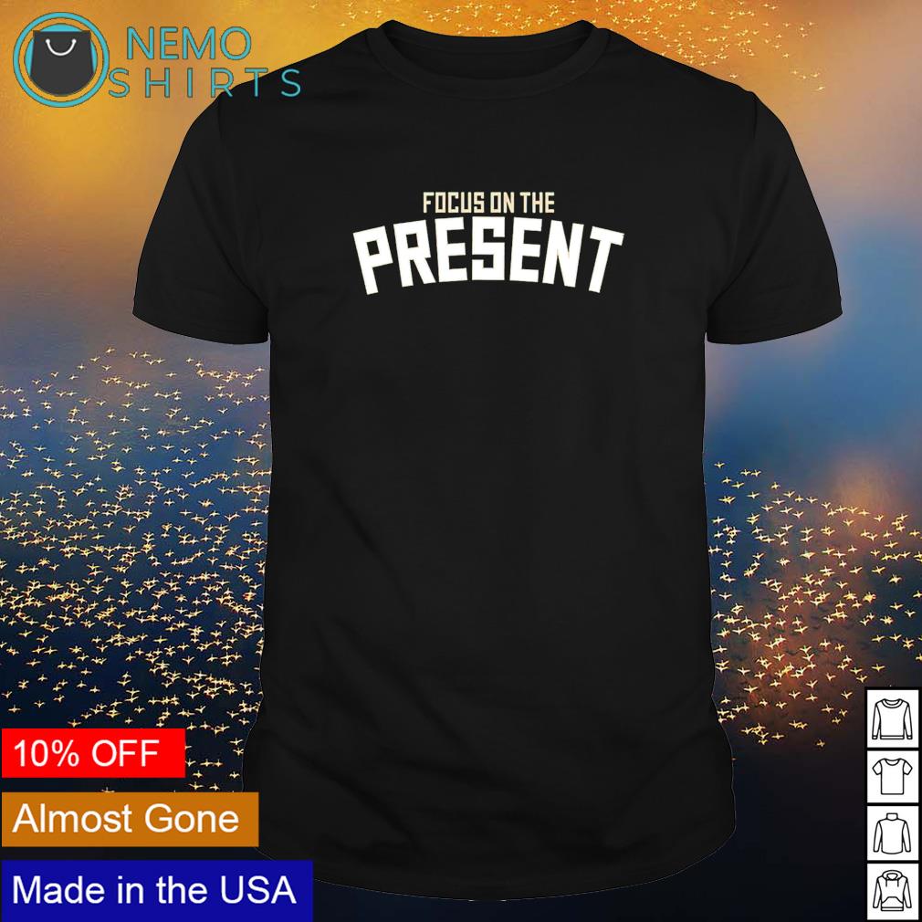 Greek Philosophy focus on the present shirt