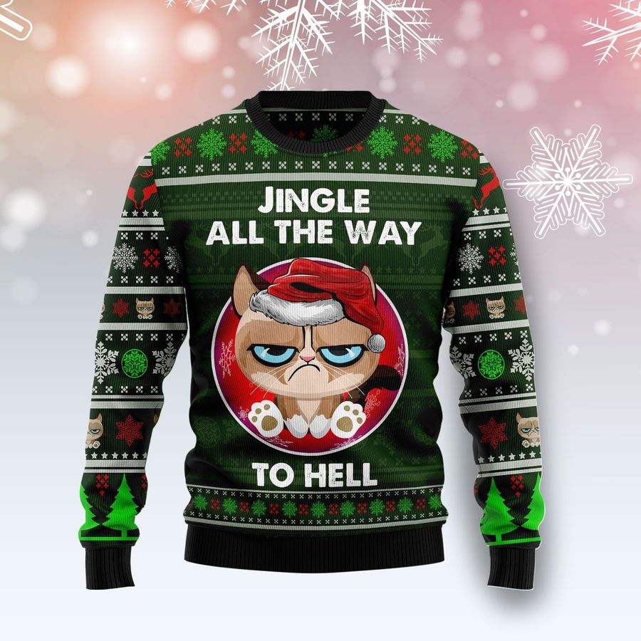Grumpy Cat Jingle All The Way To Hell Ugly Christmas Sweater, All Over Print Sweatshirt, Ugly Sweater, Christmas Sweaters, Hoodie, Sweater