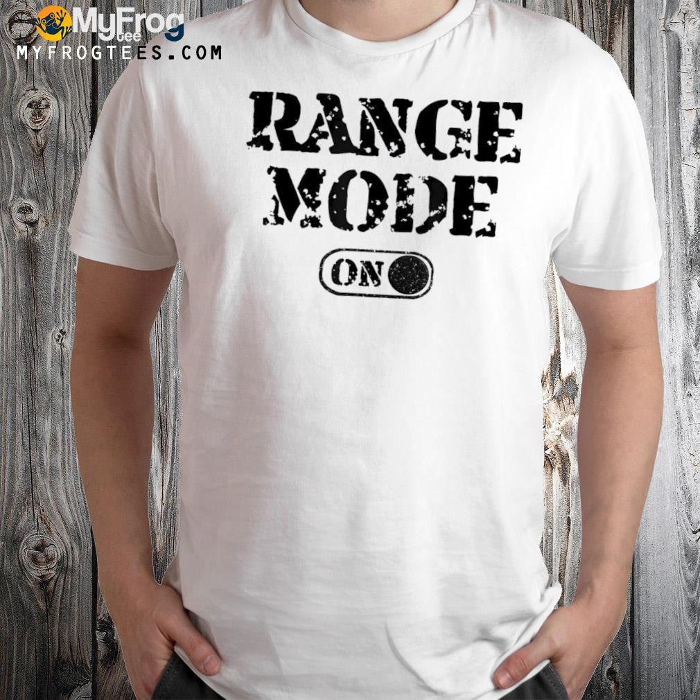 Gun owner range mode on shirt