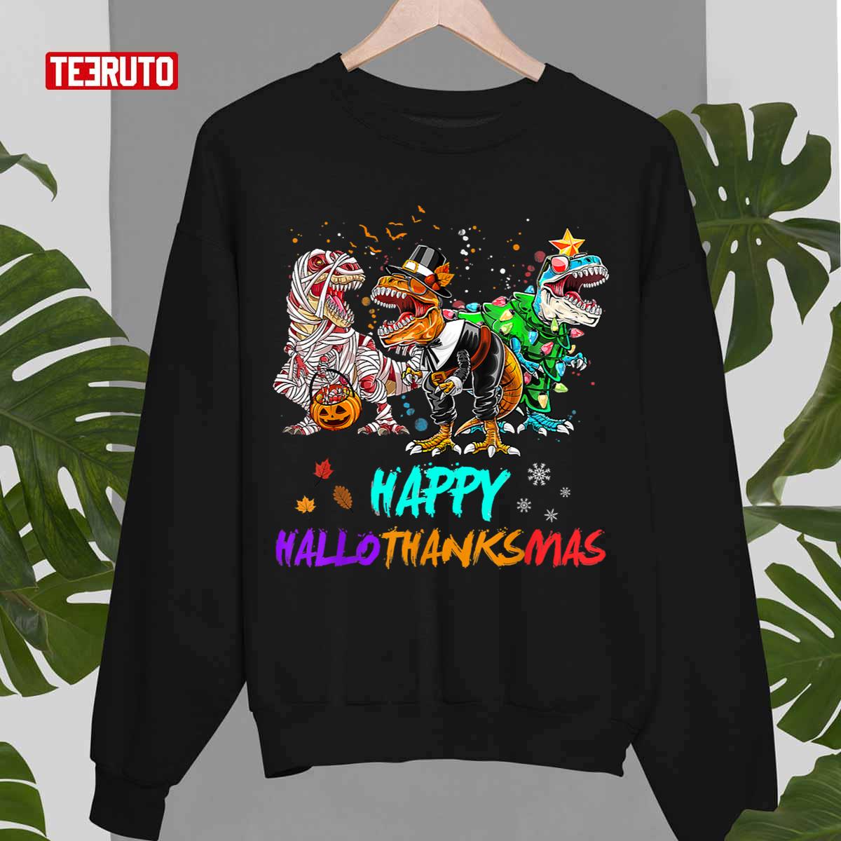 Happy Hallothanksmas T Rex Halloween Christmas Unisex Sweatshirt