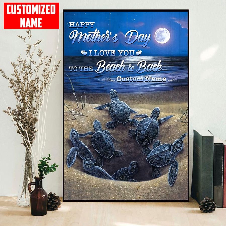 Happy Mother's Day, I Love You To The Beach And Back, Turtle Poster Poster