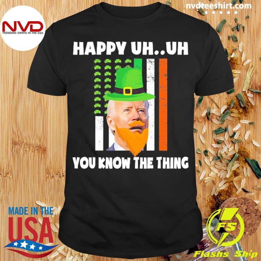 Happy Uh You Know The Thing Confused Biden St Patrick’s Day Shirt