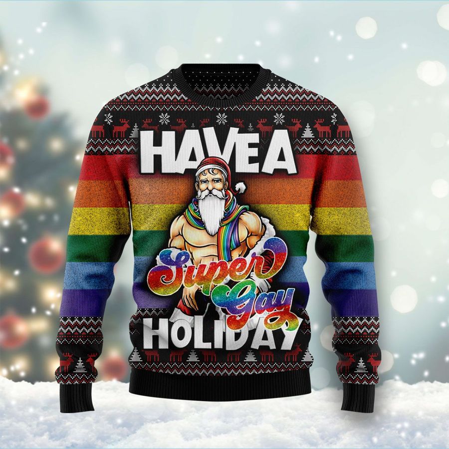 Have A Super Gay Holiday LGBT Pride Santa Rainbow Ugly Sweater