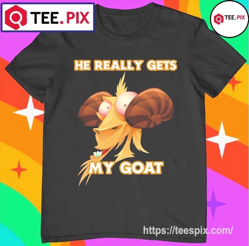 He Really Gets My Goat Funny Art Shirt