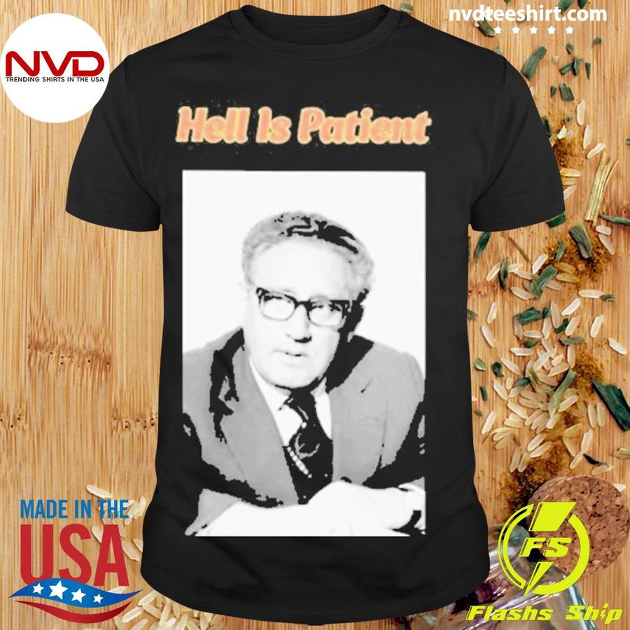 Hell Is Patient 2022 Shirt
