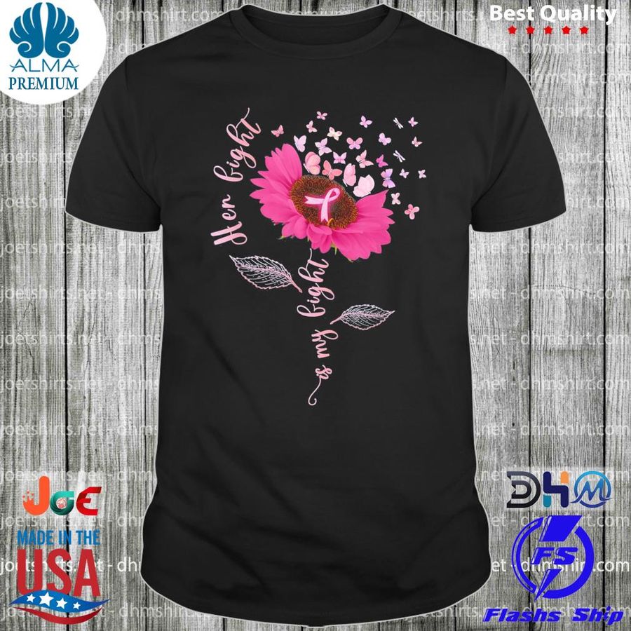 Her fight is my fight breast cancer awareness pink ribbons shirt