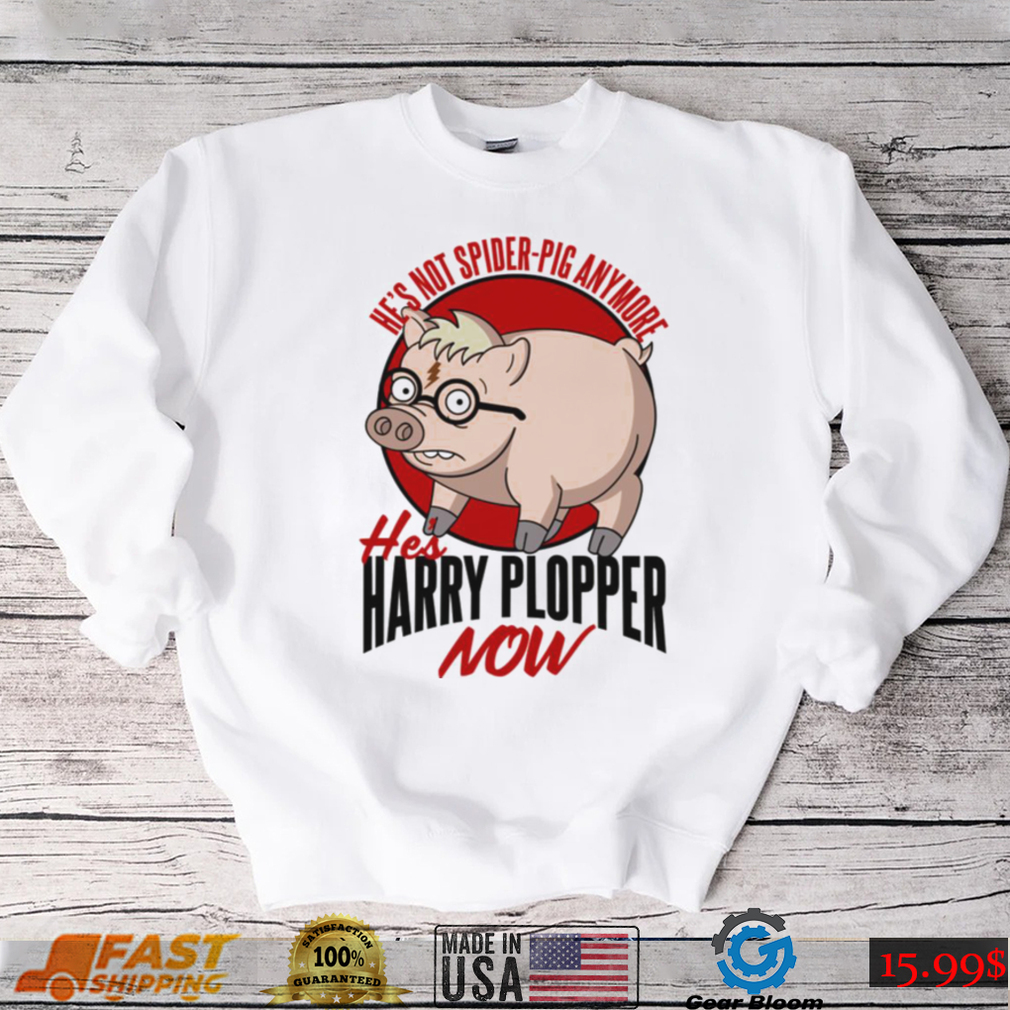 He’s Not Spider Anymore He’s Harry Plopper Now Funny Pig Design Unisex T Shirt