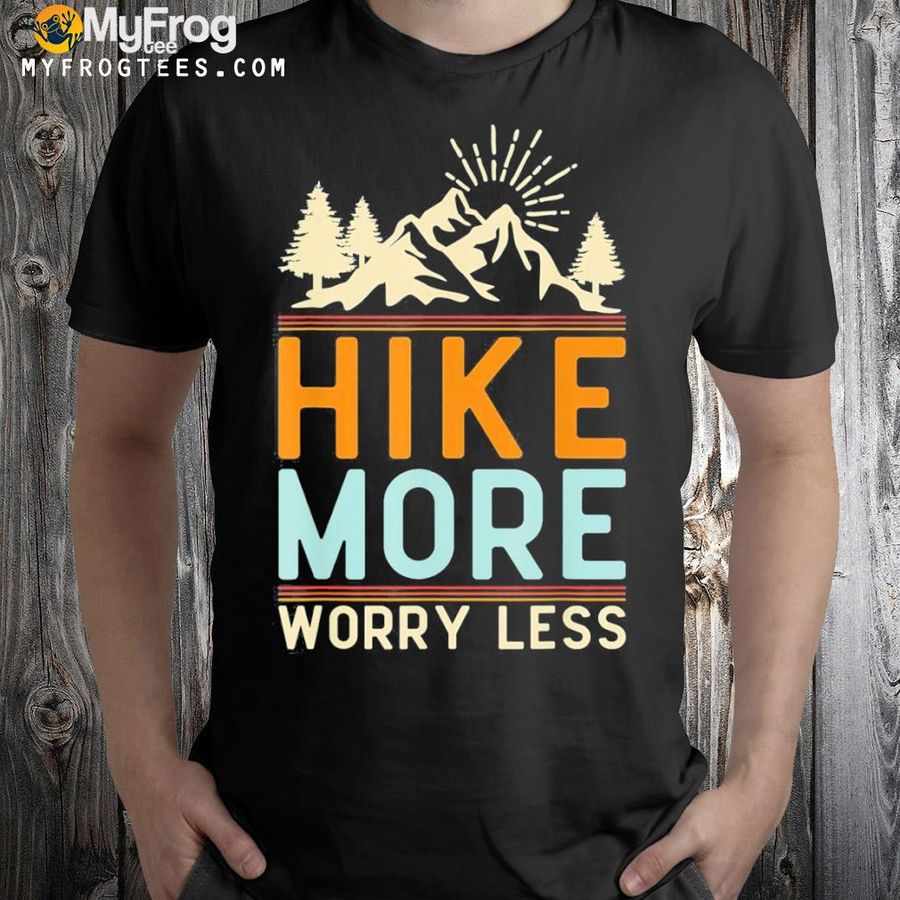 Hike more worry less camping summer vacation mountain 2022 shirt