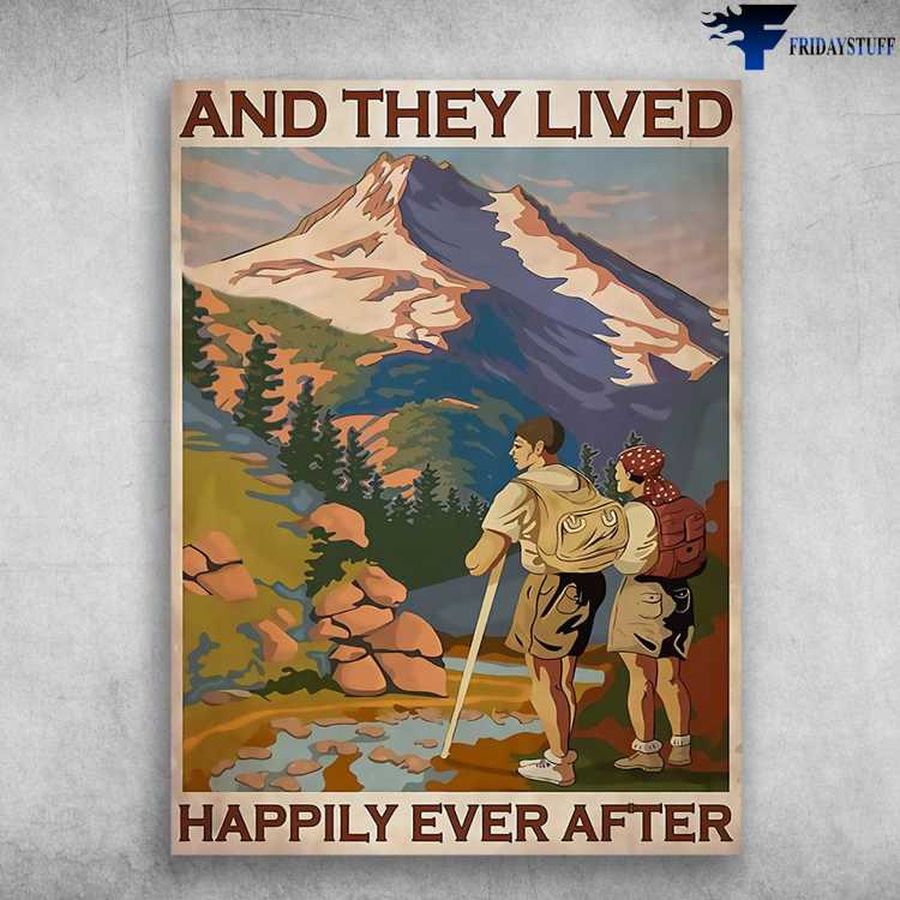 Hiking Couple, Hiking Poster – And They Lived, Happily Ever After Poster Home Decor Poster Canvas