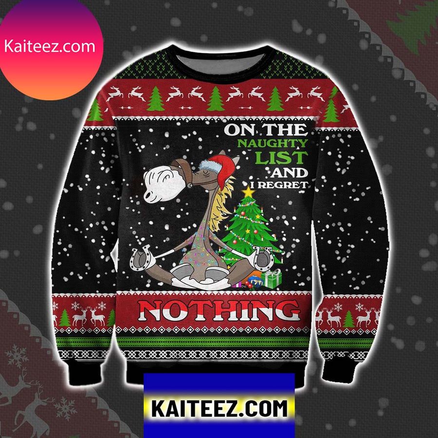 Horse Meditate, On The Naughty List And I Regret Nothing Christmas Ugly Sweater