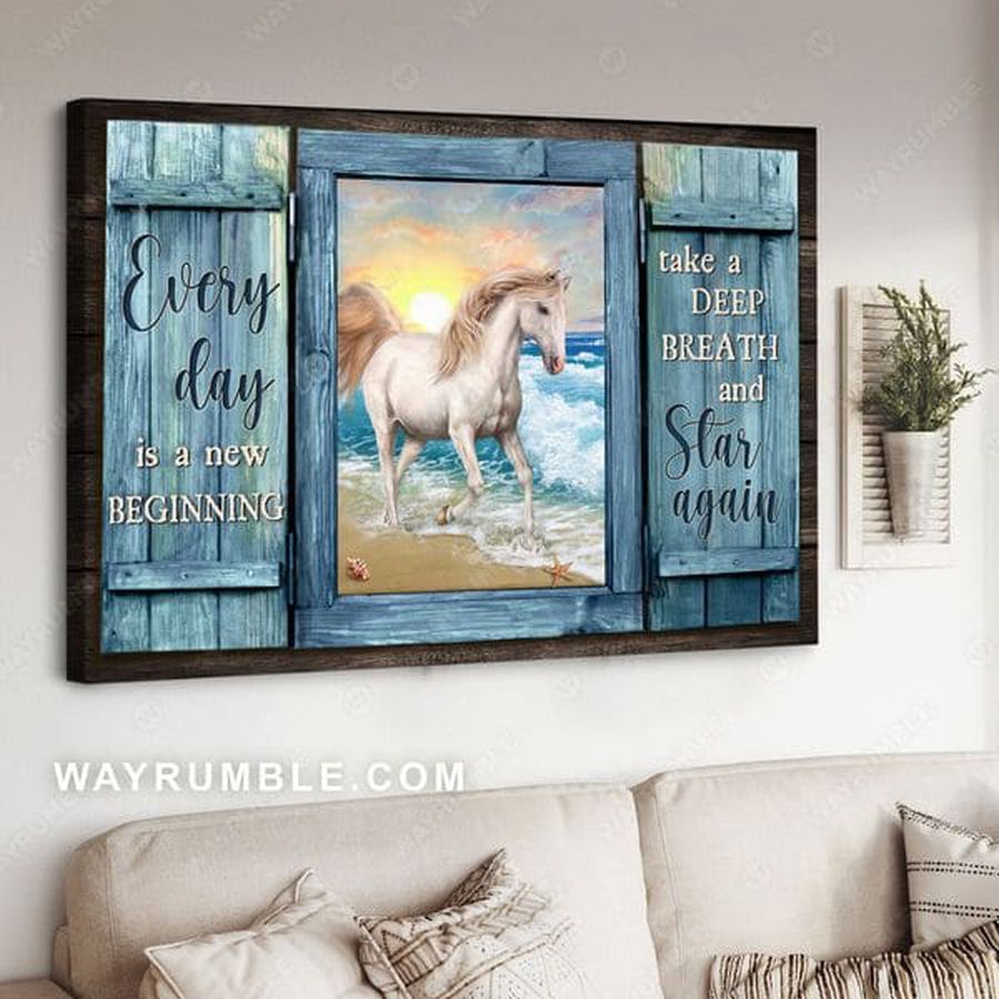 Horse Poster, White Horse, Every Day Is A New Beginning Take A Deep Breath And Star Again Poster