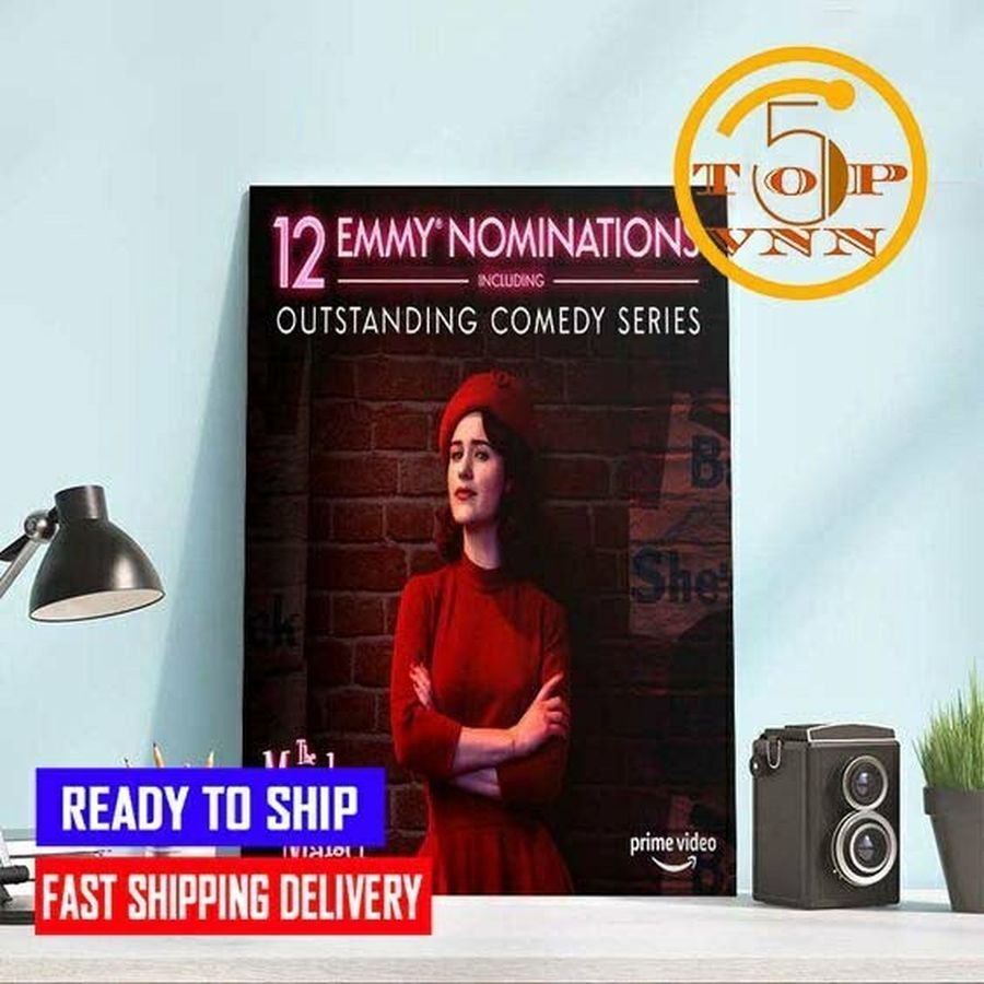 HOT NEW The Marvelous Mrs Maisel 12 Emmy Nominations Including Outstanding Comedy Series Poster Canvas For Fans